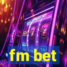 fm bet