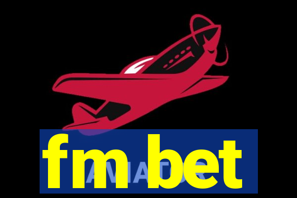 fm bet