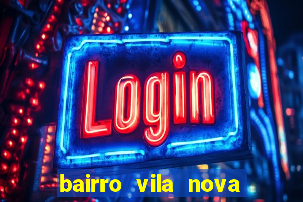 bairro vila nova sao mateus es