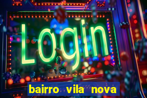 bairro vila nova sao mateus es