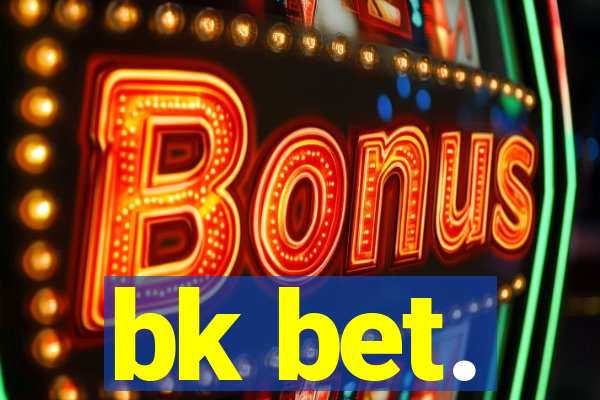 bk bet.