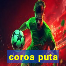 coroa puta