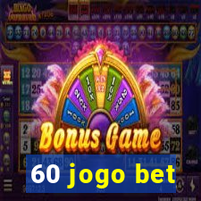 60 jogo bet