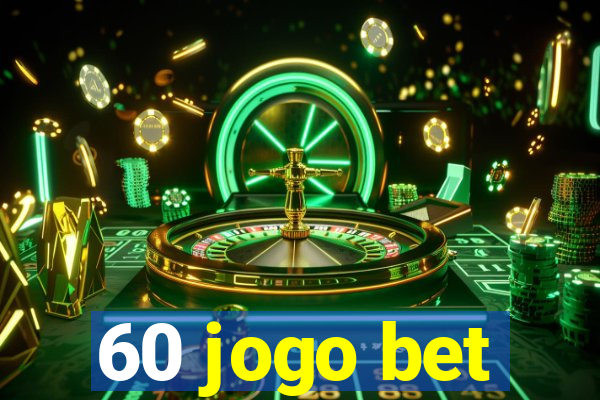 60 jogo bet