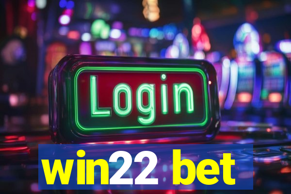 win22 bet