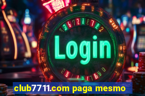 club7711.com paga mesmo