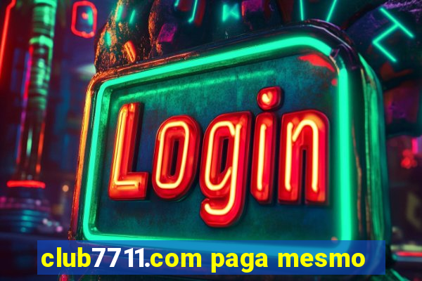 club7711.com paga mesmo