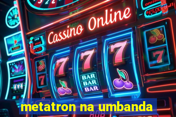 metatron na umbanda