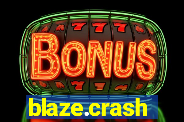 blaze.crash