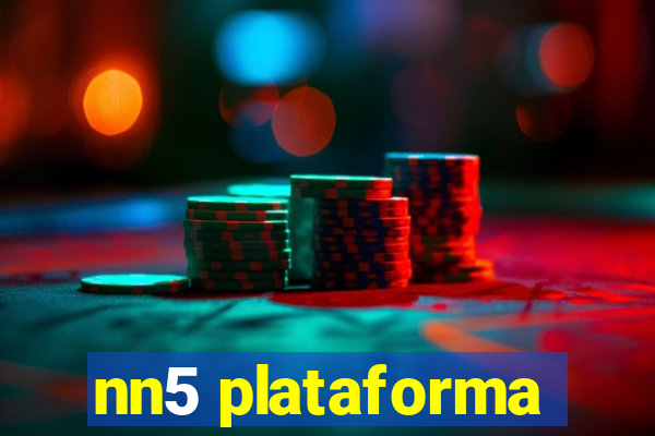 nn5 plataforma