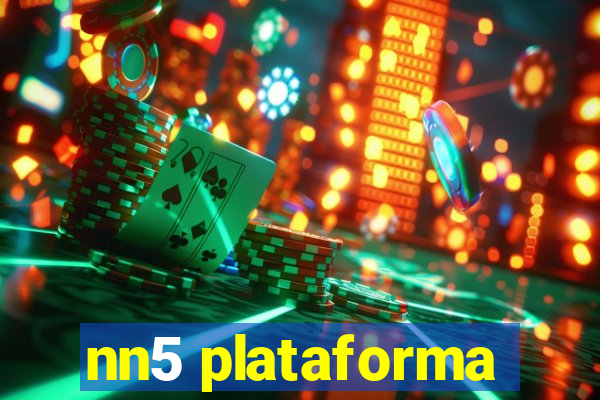 nn5 plataforma