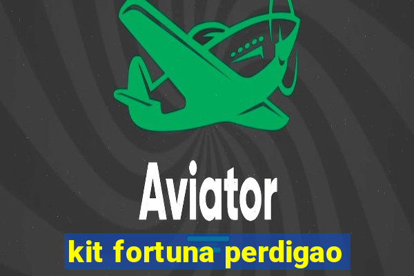 kit fortuna perdigao