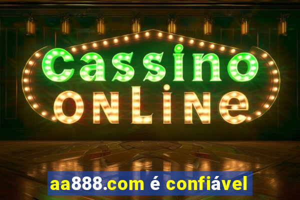 aa888.com é confiável
