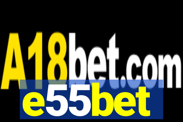e55bet
