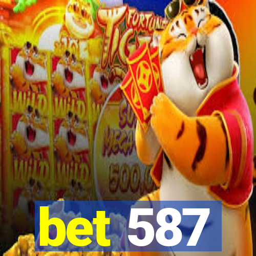 bet 587