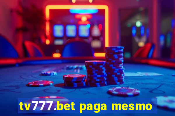 tv777.bet paga mesmo
