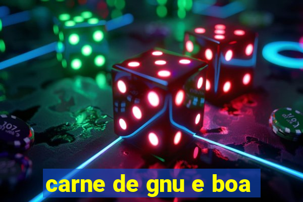 carne de gnu e boa