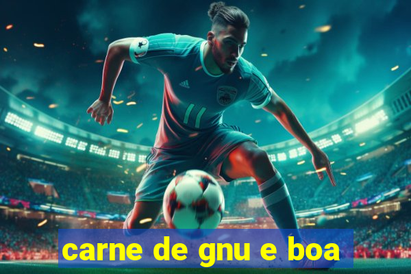 carne de gnu e boa