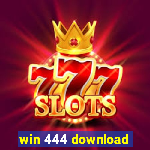 win 444 download