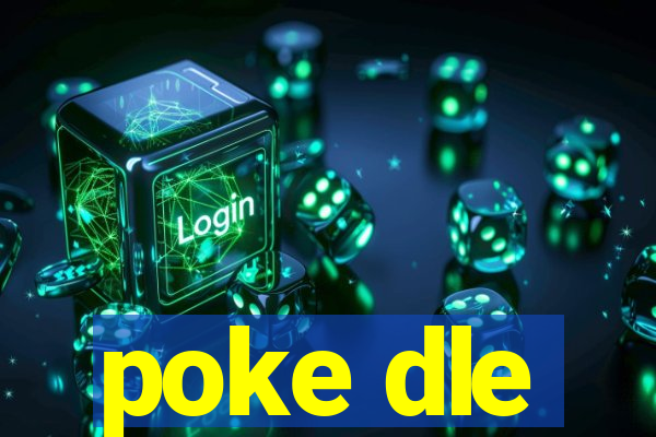 poke dle