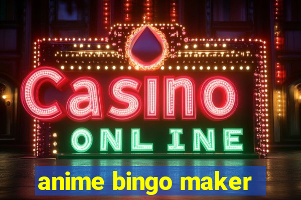 anime bingo maker