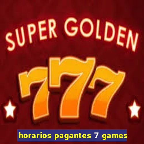 horarios pagantes 7 games