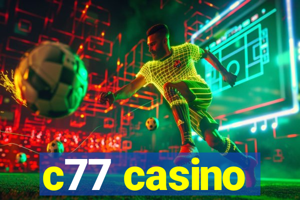 c77 casino