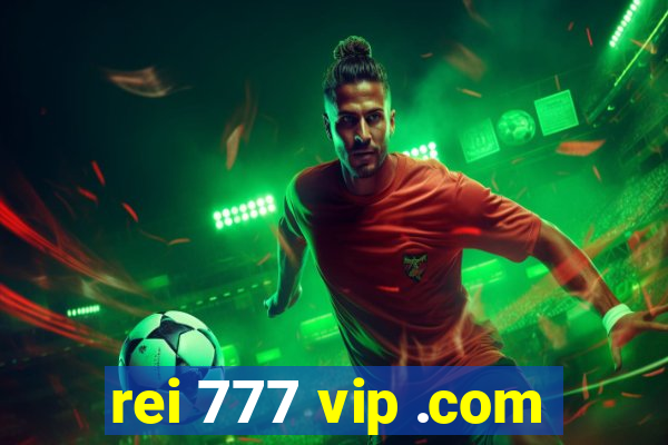 rei 777 vip .com