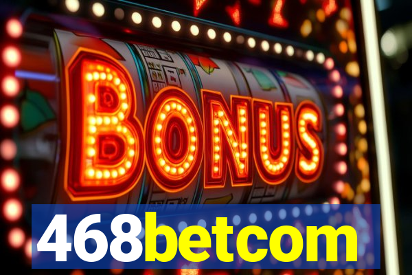 468betcom