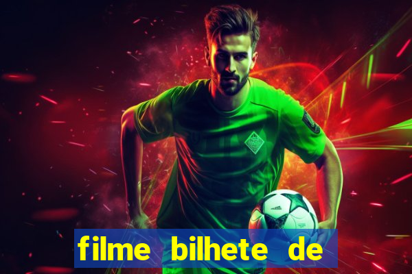filme bilhete de loteria completo dublado