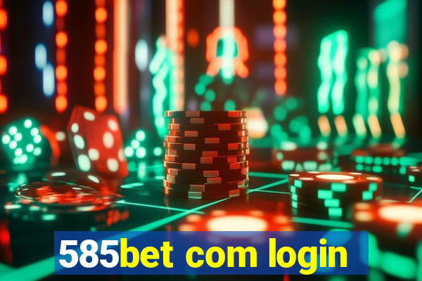 585bet com login