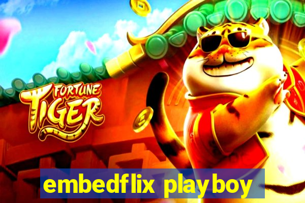 embedflix playboy