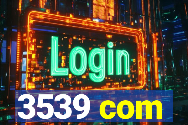 3539 com