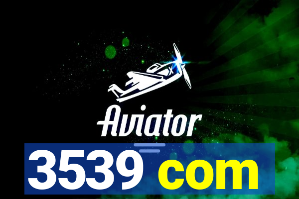 3539 com