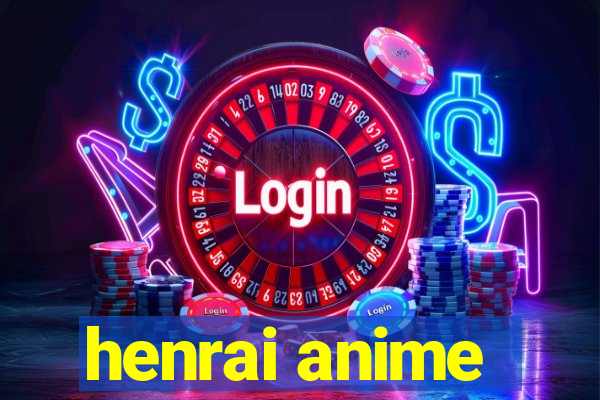 henrai anime