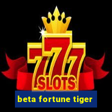 beta fortune tiger