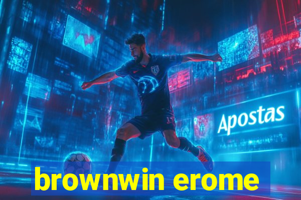 brownwin erome