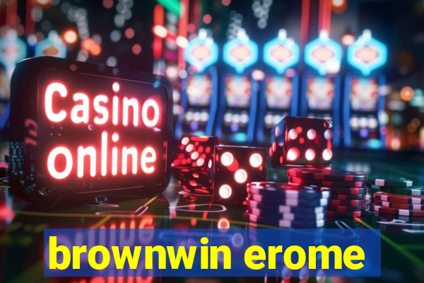 brownwin erome