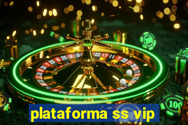 plataforma ss vip