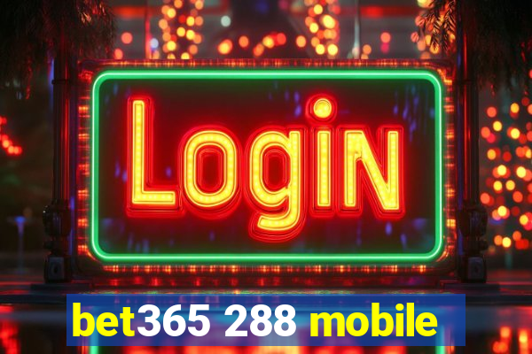 bet365 288 mobile