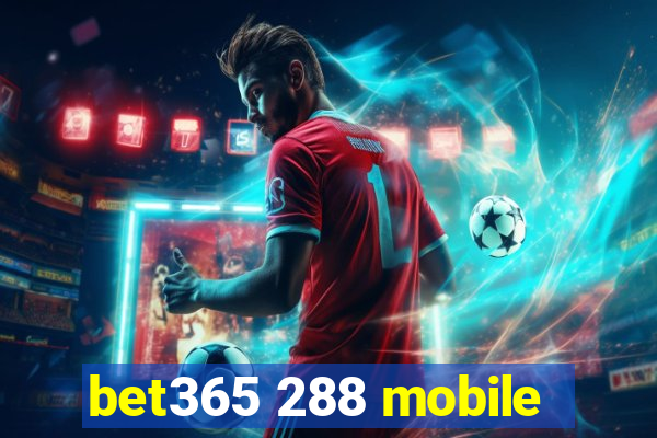bet365 288 mobile