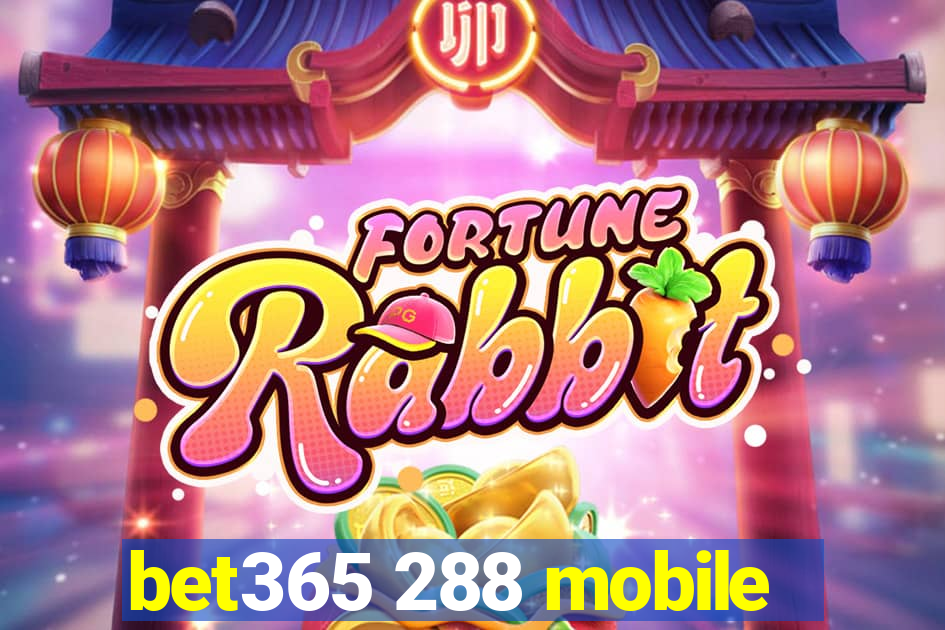 bet365 288 mobile