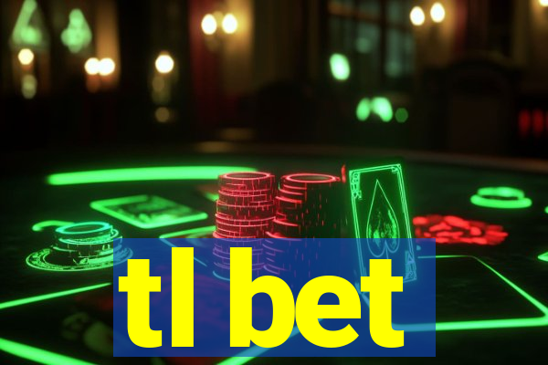 tl bet