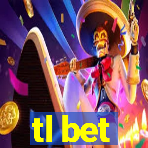 tl bet