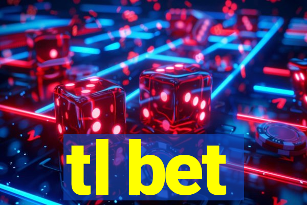 tl bet