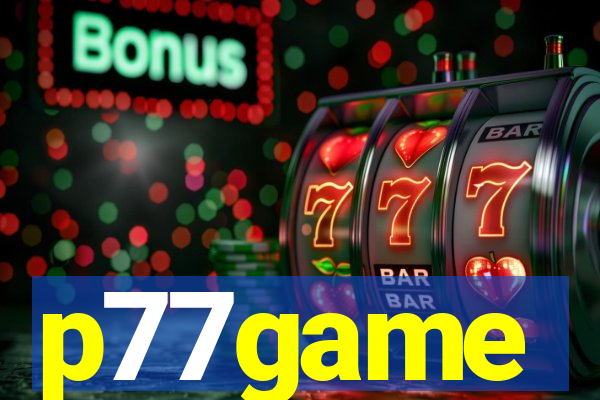 p77game