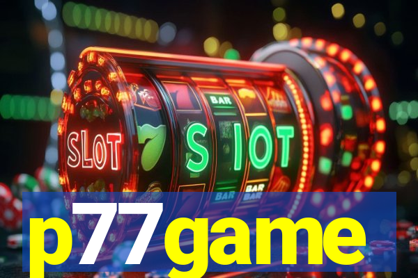 p77game