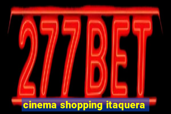 cinema shopping itaquera