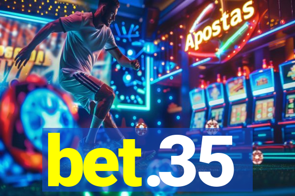 bet.35