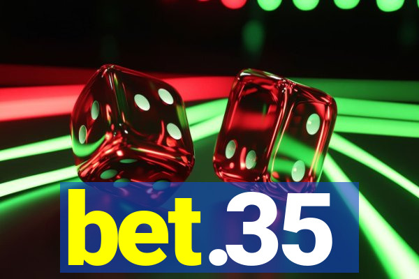 bet.35